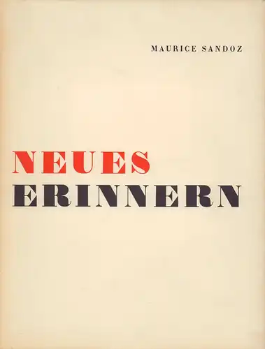 Sandoz, Maurice: Neues Erinnern. (Ins Deutsche übertragen von Gertrud Droz-Rüegg). Mit elf Illustrationen von Gustav Schroeter-Ingo, München. 