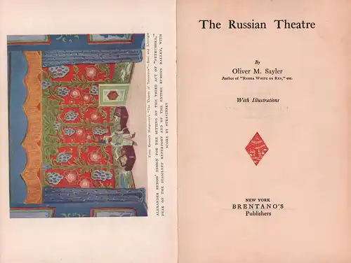 Sayler, Oliver M. [Martin]: The Russian Theatre. With illustrations. (2nd ed.). (Introduction by Norman Hapgood). 