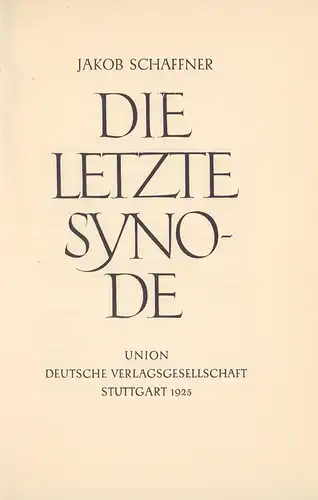 Schaffner, Jakob: Die letzte Synode. 