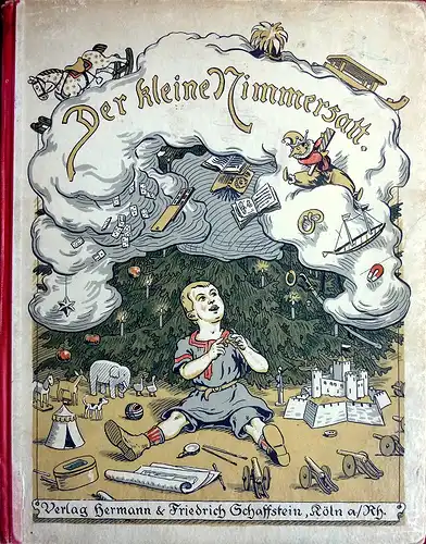 Schaffstein, Hermann (Hrsg.): Der kleine Nimmersatt. Ein Bilderbuch mit Märchen, Geschichten und lustigen Schwänken für Mädchen und Buben im Alter von 7 bis 10 Jahren. 