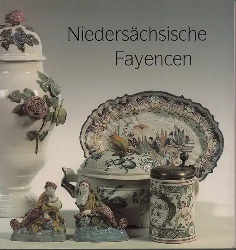 Schandelmaier, Hela: Niedersächsische Fayencen. Die niedersächsischen Manufakturen Braunschweig I und II, Hannoversch Münden, Wrisbergholzen. Mit einleitenden Texten von Helga Hilschenz-Mlynek. (Hrsg. vom Kestner-Museum Hannover). 