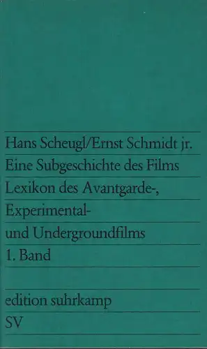 Scheugl, Hans / Schmidt, Ernst jr: Eine Subgeschichte des Films. Lexikon des Avantgarde-, Experimental- und Undergroundfilms. (Mit einer Einführung von Peter Weibel). (1. Aufl.). 2 Bde. (= komplett). 