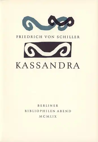 Schiller, Friedrich: Kassandra. 