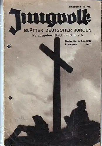 Schirach, Baldur von (Hrsg.): Jungvolk. Blätter deutscher Jungen. JG. 1, H. 11 (Schriftleitung: Heinz Schäfer). 