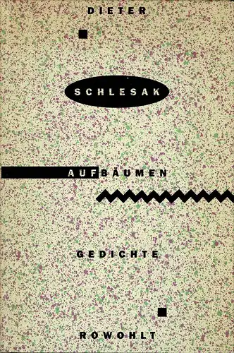 Schlesak, Dieter: Aufbäumen. Gedichte und ein Essay. 