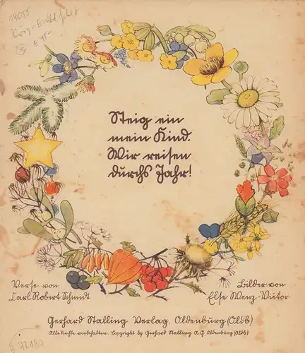 Schmidt, Carl Robert.: Steig ein, mein Kind. Wir reisen durchs Jahr!. Verse von Carl Robert Schmidt. Bilder von Else Wenz-Vietor. 