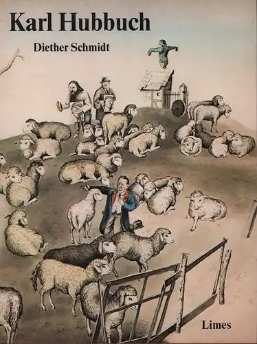 Schmidt, Diether: Karl Hubbuch. Ein Buch von Galleria del Levante. 