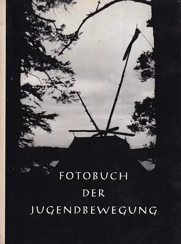 Schmidt, Siegfried (Hrsg.): Fotobuch der Jugendbewegung. BAND 1: Jungenbilder aus den Nachkriegsbünden. (= mehr nicht erschienen). 
