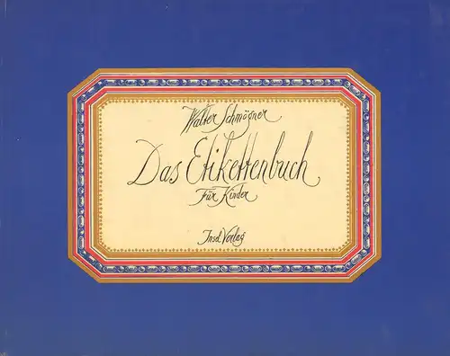 Das Etikettenbuch. Für Kinder. (1. Aufl.), Schmögner, Walter