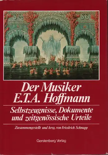 Der Musiker E. T. A. Hoffmann. Ein Dokumentenband. [Selbstzeugnisse, Dokumente u. zeitgenössische Urteile], Schnapp, Friedrich (Hrsg.)