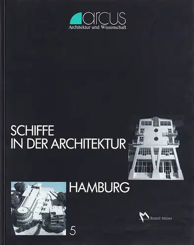 Schneider, Jutta-Martina (Hrsg.): Schiffe in der Architektur - HAMBURG. 