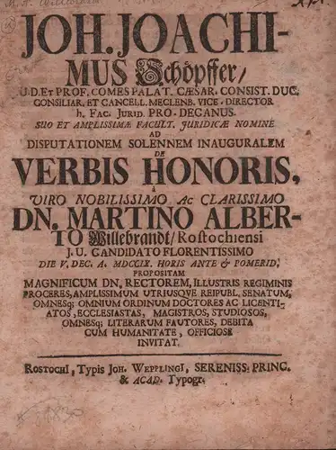 Schoepffer, Johann Joachim: Joh. Joachimus Schöpffer, J. U. D. Et Prof. Comes Palat. Cæsar. Consist. Duc. Consiliar ... Ad Disputationem Solennem Inauguralem De Verbis Honoris.. 