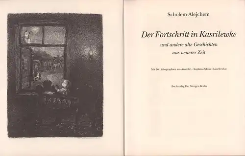 Scholem Alejchem (d.i. Schalom Rabinowitsch): Der Fortschritt in Kasrilewke und andere alte Geschichten aus neuerer Zeit. (Ausgewählt vonJürgen Rennert. Aus dem Jidd. von Andrej Jendrusch. Mit einem Nachwort von Lia Strodt u. Uwe Grüning). 
