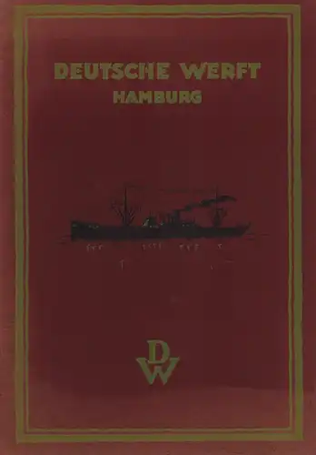 Scholz, Wm. [William]: Die Deutsche Werft. (Sonderdruck aus dem "Jahrbuch der Hafenbautechnischen Gesellschaft", Bd. 3). 