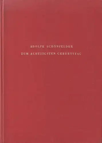 Schönfelder, Adolph.: Ein Leben für Hamburg und Deutschland. Zum 80 Geburtstag des Präsidenten der Hamburger Bürgerschaft Adolph Schönfelder am 5. April 1955. 