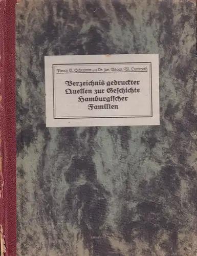 Schramm, Percy Ernst / Lutteroth, Ascan Wilhelm: Verzeichnis gedruckter Quellen zur Geschichte Hamburgischer Familien, unter Berücksichtigung der näheren Umgebung Hamburgs. Hrsg. von der Zentralstelle für.. 