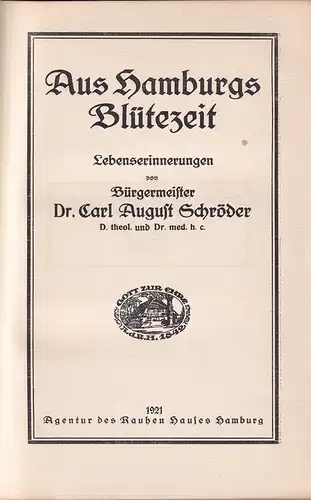 Schröder, Carl August: Aus Hamburgs Blütezeit. Lebenserinnerungen. 