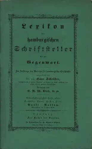 Schröder, Hans (Bearb.): Lexikon der hamburgischen Schriftsteller bis zur Gegenwart. HEFT 21: PAULI - RASSOW. Im Auftrage des Vereins für hamburgische Geschichte. Fortgesetzt von C. R. W. Klose. 