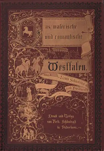 Schücking, Levin / Freiligrath, Ferdinand: Das malerische und romantische Westfalen. Neu bearb. von Levin Ludwig Schücking. 4. Aufl. 
