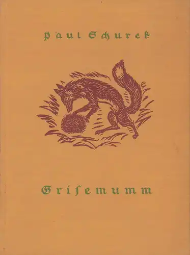 Schurek, Paul: Grisemumm. Een buntes Book. Mit Holzschnitten v. A. Paul Weber. 