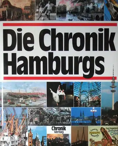 Die Chronik Hamburgs. Unter Mitarbeit von Norbert Fischer, Hanna Vollmer-Heitmann u. Erik Verg.