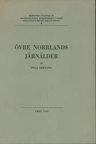 Serning, Inga: Övre Norrlands järnalder. With an English Summary. 