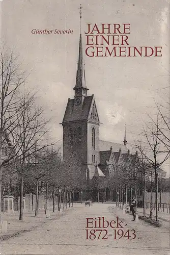 Severin, Guenther: Jahre einer Gemeinde. Eilbek 1872-1943. 