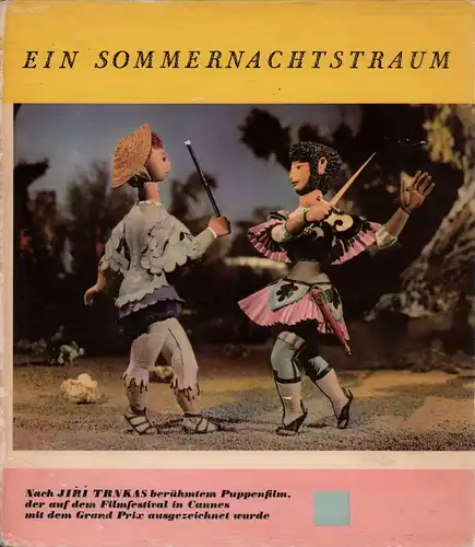 Shakespeare, William: Ein Sommernachtstraum. Nach dem Puppenfilm von Jiri Trnka. Für Kinder nacherzählt von Eduard Petiska. (Deutsch von Eliska Glaserová). 