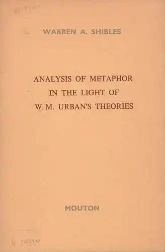 Wilbur Urban. - Shibles, Warren A: An analysis of metaphor in the light of W. M. Urban's theories. 