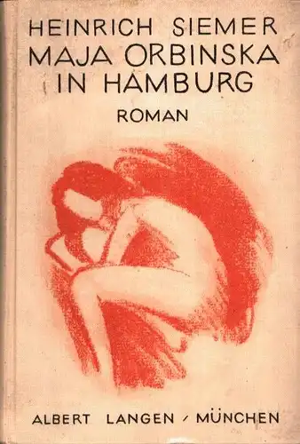 Siemer, Heinrich: Maja Orbinska in Hamburg. Roman. 
