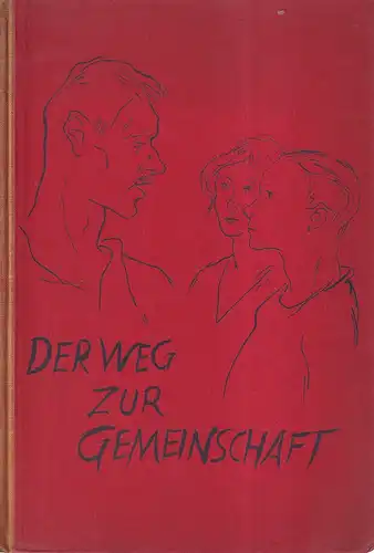 Siemsen, Anna (Bearb.): Zur Jugendweihe: Der Weg zur Gemeinschaft. 