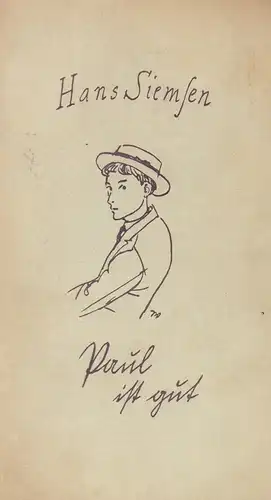 Siemsen, Hans: Paul ist gut. Erlebnisse. 