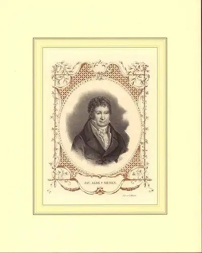 Sienen, Jacob Albrecht v.: PORTRAIT Jacob Albrecht von Sienen. (1768-1837, Syndicus in Hamburg seit 1794). Brustbild, en face.  Aufgewalzte Lithographie v. Conrad Kiesel mit oval bronzierter, floraler Umrankung. 