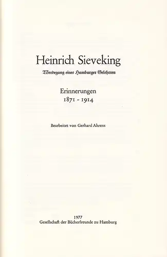 Sieveking, Heinrich.: Heinrich Sieveking. Werdegang eines Hamburger Gelehrten. Erinnerungen 1871-1914. Bearb. (u. mit e. Nachwort) v. Gerhard Ahrens. 