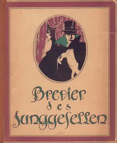 Skolnar, Olaf (Hrsg.): Brevier des Junggesellen. Hrsg. von Olaf Skolnar. Buchschmuck von Wolfgang Ortmann. 