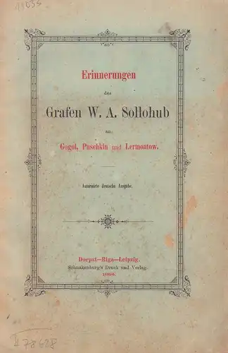 Sollogub, Vladimir A. [Aleksandrovic]: Erinnerungen des Grafen W. A. Sollohub an Gogol, Puschkin und Lermontow. 