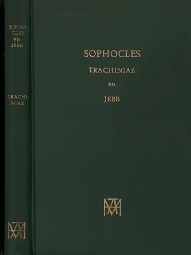 Sophocles [Sophokles]: The Trachiniae. With critical notes, commentary and translation in English prose by Richard C. Jebb. (REPRINT der Ausgabe Cambridge 1908). 