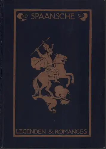 Spence, Lewis: Legenden en romances van Spanje. Met 16 illustraties van Otway Mc Cannell. Uit het engelsch door S. Vos-Goudsmit. 