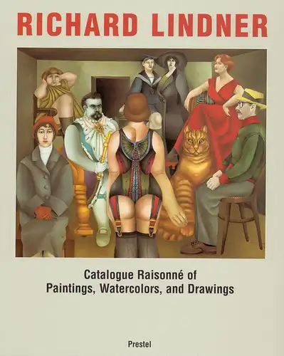 Spies, Werner (Hrsg.): Richard Lindner. Catalogue raisonné of paintings, watercolors, and drawings. Compiled by Claudia Loyall. 