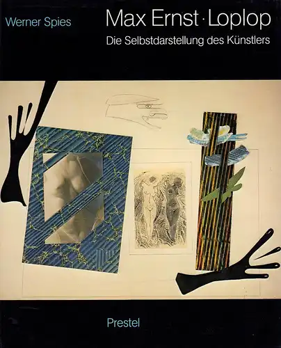 Max Ernst - Loplop. Die Selbstdarstellung des Künstlers, Spies, Werner
