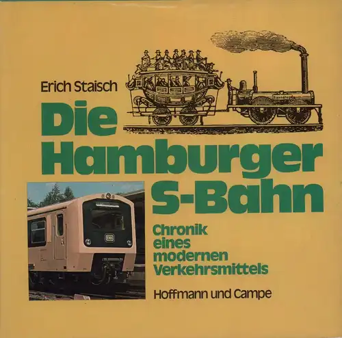 Staisch, Erich: Die Hamburger S-Bahn. Chronik eines modernen Verkehrsmittels. 
