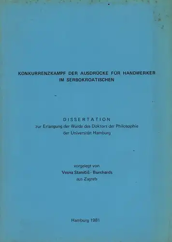 Stanicic-Burchards, Vesna: Konkurrenzkampf der Ausdrücke für Handwerker im Serbokroatischen. Dissertation. 
