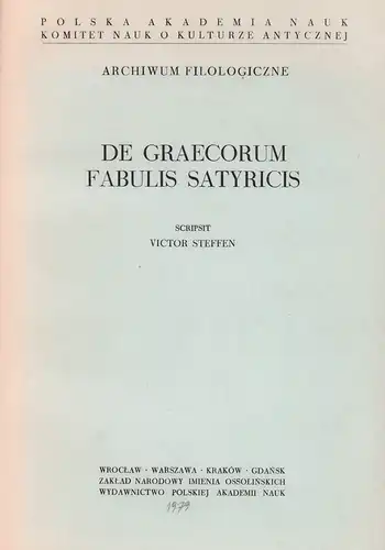 Steffen, Victor: De Graecorum fabulis satyricis. Edidit Polska Akademia Nauk, komitet nauk o kulturze antycznej. 