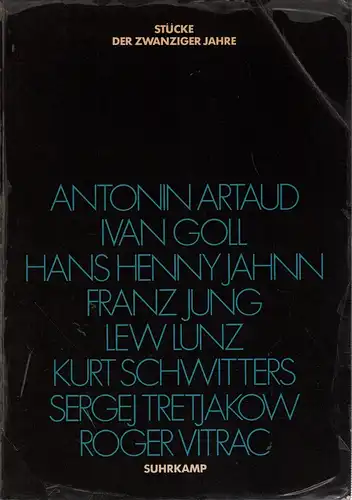 Storch, Wolfgang (Hrsg): Stücke der Zwanziger Jahre. (Die 27. Berliner Festwochen stellen die acht Stücke in vier Lesungen vor am 4., 11., 18. und 25. September 1977 in der Diogenes Galerie, Bleibtreustr. 7). (1. Aufl.). 