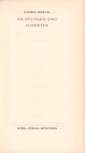Strauß, Ludwig: Dichtungen und Schriften. (Hrsg. u. mit einem Nachwort von Werner Kraft. Geleitwort von Martin Buber). 
