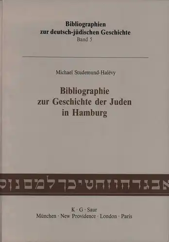 Studemund-Halévy, Michael: Bibliographie zur Geschichte der Juden in Hamburg. (Im Auftrag des Salomon Ludwig Steinheim-Instituts hrsg. von Michael Brocke, Julius H. Schoeps u. Falk Wiesemann). 