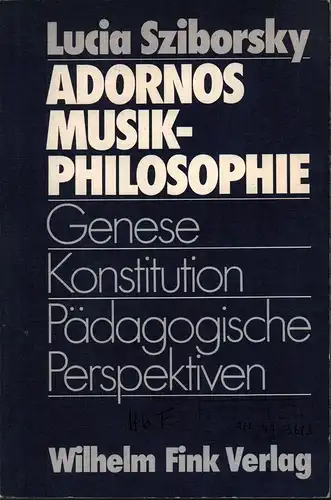 Adornos Musikphilosophie. Genese, Konstitution, pädagogische Perspektiven, Sziborsky, Lucia