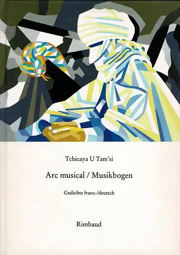 Tchicaya U Tam'si: Arc musical / Musikbogen. Gedichte franz./deutsch. Übertragen von Beate Thill. Nachwort von Hans-Jürgen Heinrichs. (Originalausgabe). 