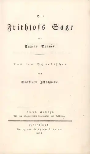 Tegnér, Esaias: Die Frithjofs Sage. Aus dem Schwedischen von Gottlieb Mohnike. 2. Aufl. 