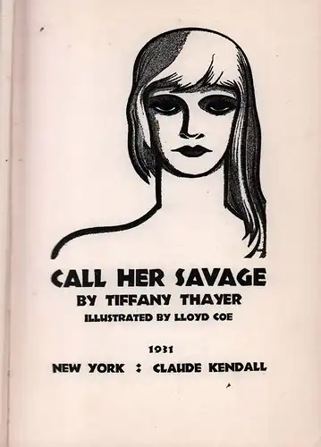 Thayer, Tiffany: Call her savage. Illustrated by Lloyd Coe. 